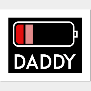 daddy s battery Posters and Art